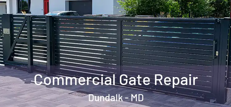 Commercial Gate Repair Dundalk - MD