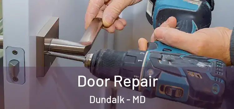  Door Repair Dundalk - MD