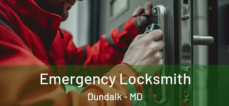 Emergency Locksmith Dundalk - MD