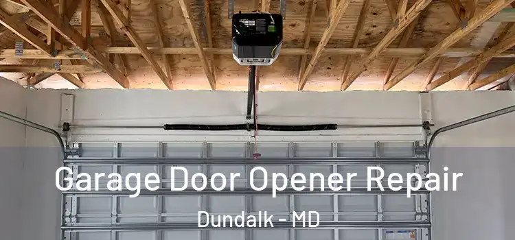  Garage Door Opener Repair Dundalk - MD