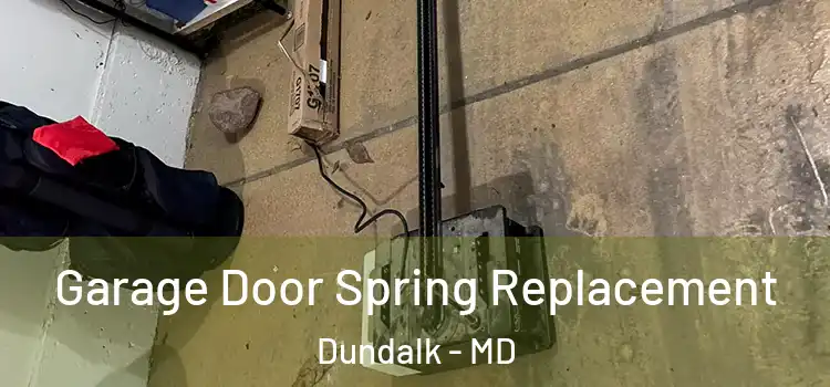  Garage Door Spring Replacement Dundalk - MD