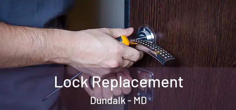  Lock Replacement Dundalk - MD