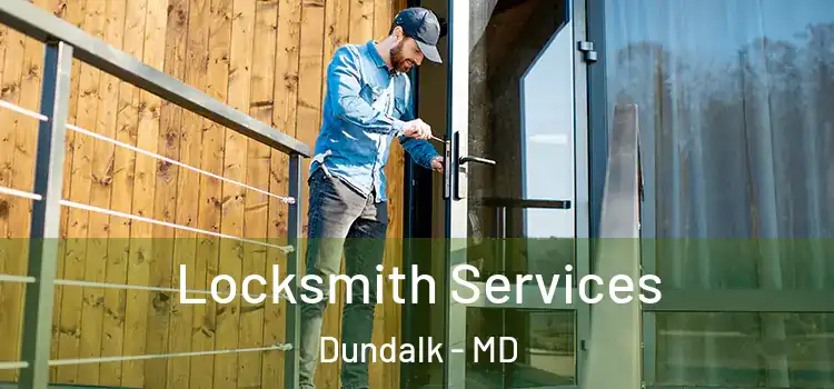  Locksmith Services Dundalk - MD