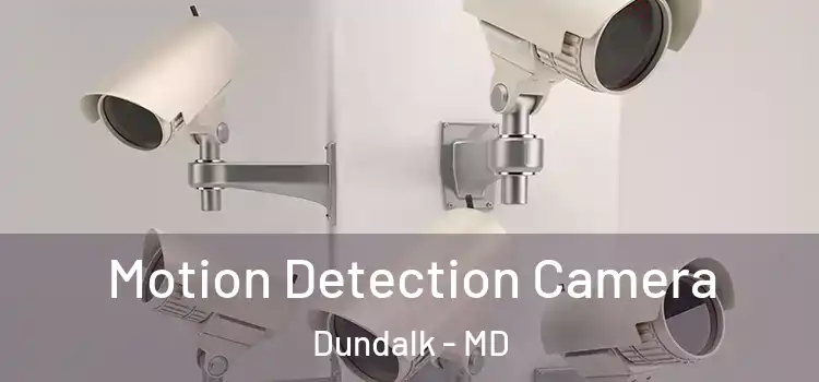  Motion Detection Camera Dundalk - MD