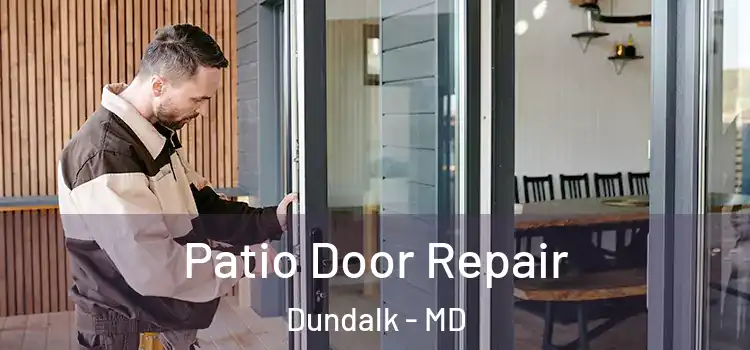 Patio Door Repair Dundalk - MD