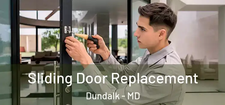  Sliding Door Replacement Dundalk - MD