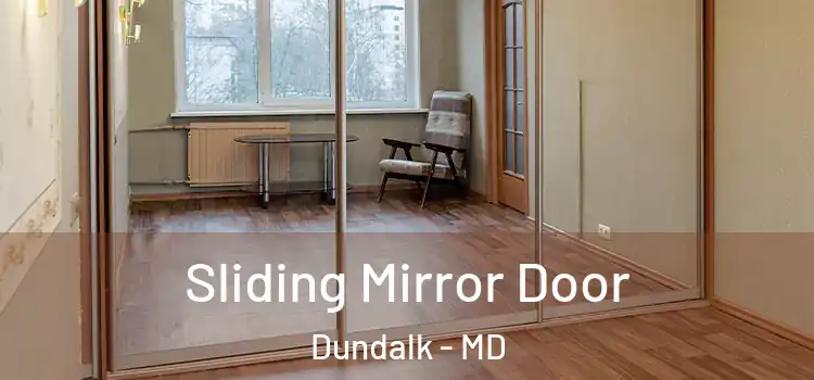  Sliding Mirror Door Dundalk - MD